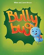 Bully Bug: Anti-Bullying Children's Book 
