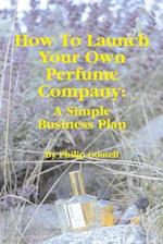 How to Launch Your Own Perfume Company