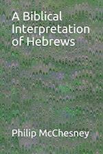 A Biblical Interpretation of Hebrews