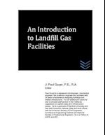 An Introduction to Landfill Gas Facilities