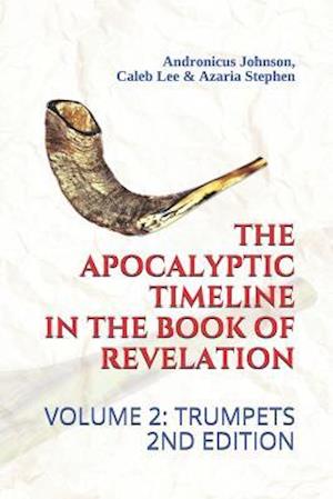 The Apocalyptic Timeline in the Book of Revelation