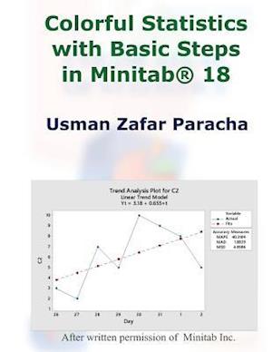 Colorful Statistics with Basic Steps in Minitab(r) 18