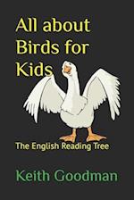 All about Birds for Kids: The English Reading Tree 