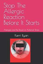 Stop The Allergic Reaction Before It Starts