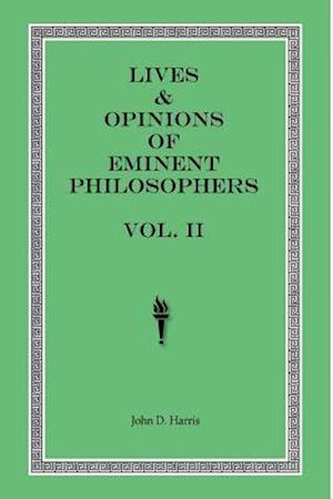 Lives & Opinions of Eminent Philosophers - Volume II