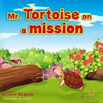 Mr. Tortoise on a Mission