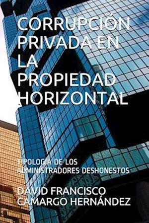 Corrupción Privada En La Propiedad Horizontal