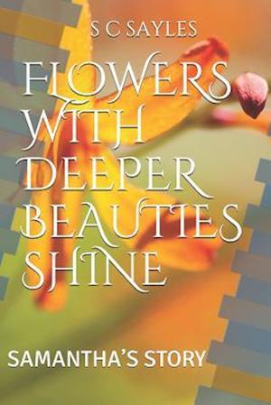 Flowers with Deeper Beauties Shine