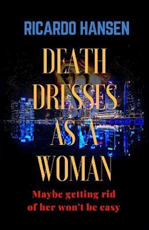 Death Dresses as a Woman