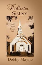 Hollister Sisters, Mail-Order Brides