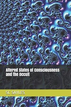 Altered States of Consciousness and the Occult