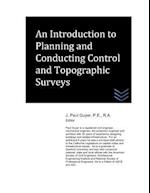 An Introduction to Planning and Conducting Control and Topographic Surveys