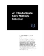 An Introduction to Snow Melt Data Collection
