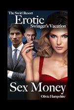 The Swirl Resort, Erotic Swinger's Vacation, Sex Money