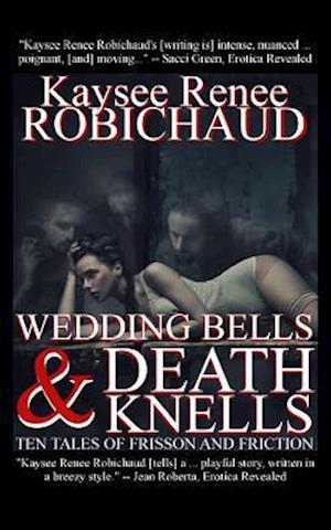 Wedding Bells and Death Knells