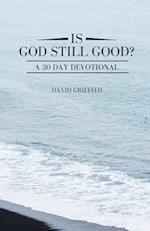 Is God Still Good?