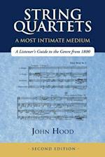 String Quartets - A Most Intimate Medium