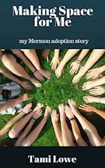 Making Space for Me: my Mormon adoption story 