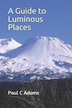 A Guide to Luminous Places