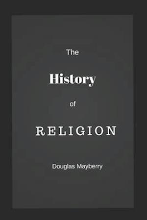 The History of Religion: A Graphic Guide