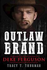Outlaw Brand - Deke Ferguson