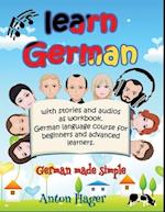Learn German with Stories and Audios as Workbook. German Language Course for Beginners and Advanced Learners.