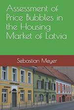 Assessment of Price Bubbles in the Housing Market of Latvia