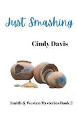 Just Smashing: Smith and Westen Mysteries, Book 2 