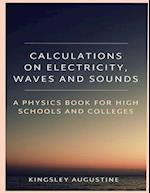 Calculations on Electricity, Waves and Sounds