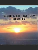 Your Natural Sky Beauty