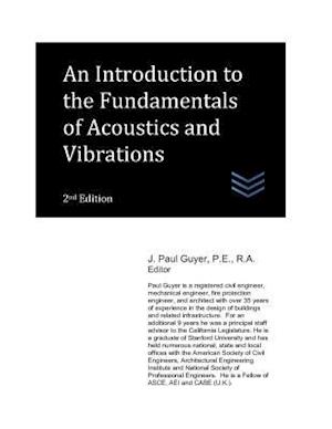 An Introduction to the Fundamentals of Acoustics and Vibrations