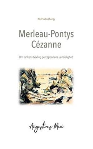 Merleau-Pontys Cézanne