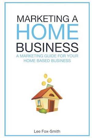 Marketing a Home Business