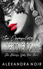 The Complete Undercover Domme Series