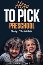 How to Pick a Preschool