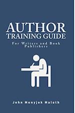 Author Training Guide: For Writers and Book Publishers 