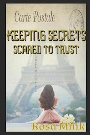 Keeping Secrets: Scared to Trust: A Contemporary Novel