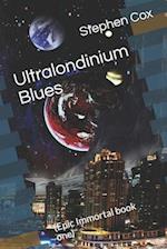 Ultralondinium Blues