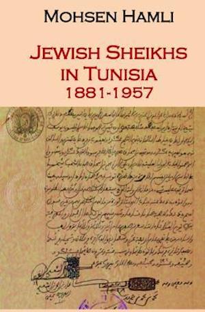 Jewish Sheikhs in Tunisia 1881-1957