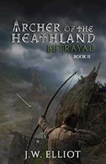 Archer of the Heathland: Betrayal (Book 2) 