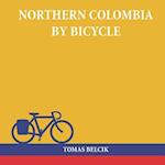 Northern Colombia by Bicycle