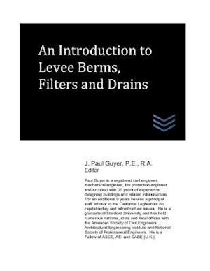 An Introduction to Levee Berms, Filters and Drains