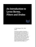 An Introduction to Levee Berms, Filters and Drains