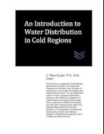 An Introduction to Water Distribution in Cold Regions