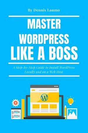 Master Wordpress Like a Boss