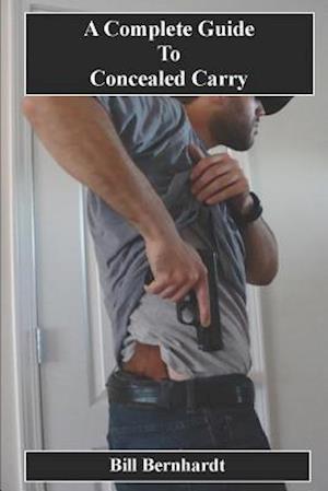 A Complete Guide to Concealed Carrry