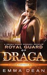 Royal Guard of Draga: a Draga Court Prequel Novella: A Space Fantasy Romance 