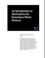 An Introduction to Alternatives for Hazardous Waste Cleanup