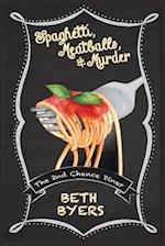 Spaghetti, Meatballs, & Murder: A 2nd Chance Diner Cozy Mystery 