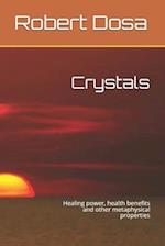 Crystals: Healing power, health benefits and other metaphysical properties 